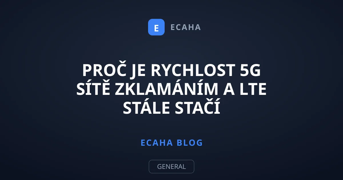 Proč je rychlost 5G sítě zklamáním a LTE stále stačí